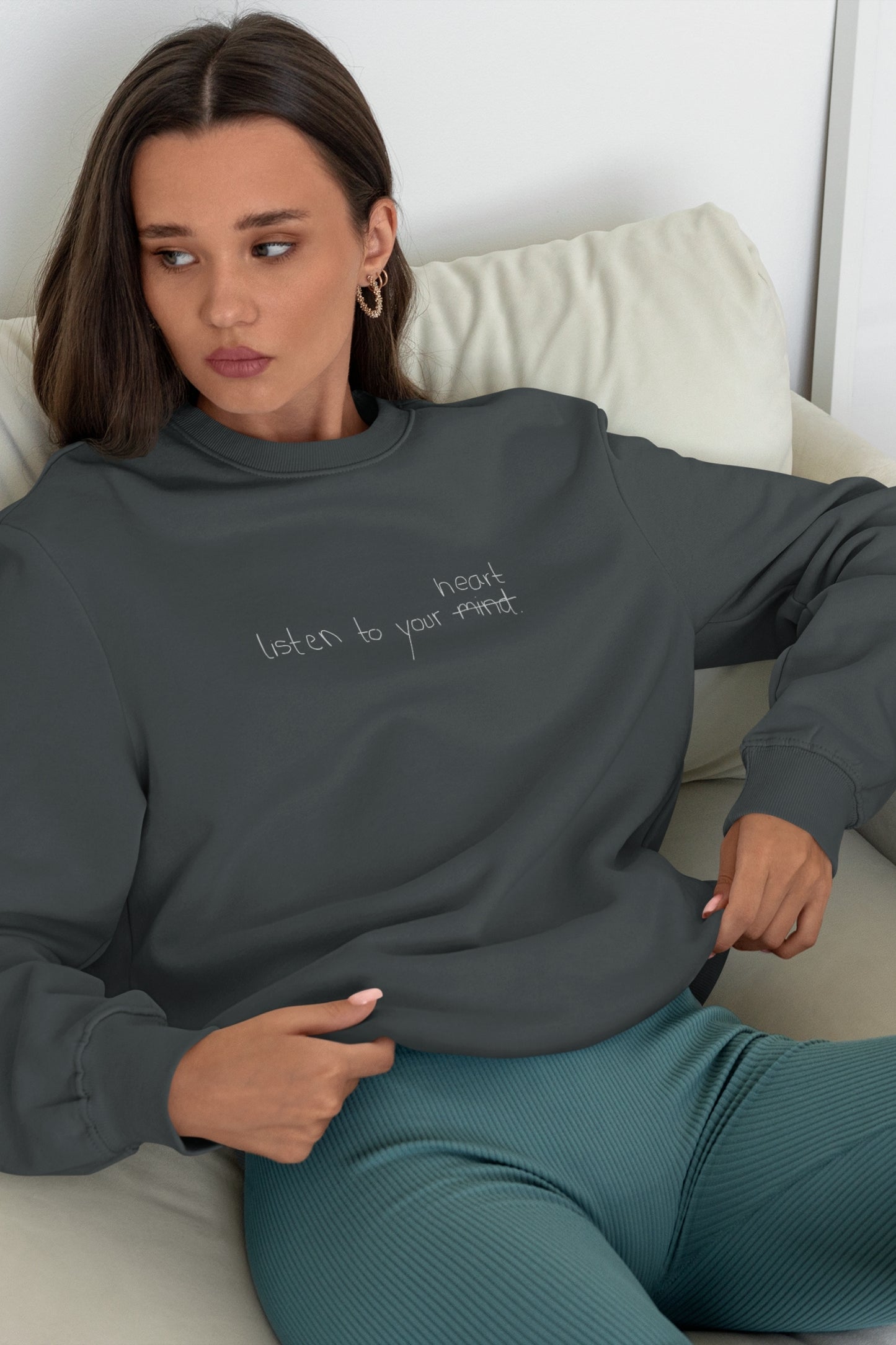 Listen To Your Heart Sweatshirt