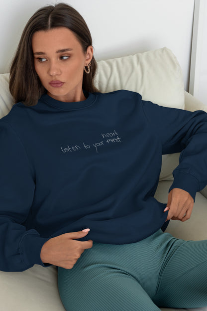 Listen To Your Heart Sweatshirt