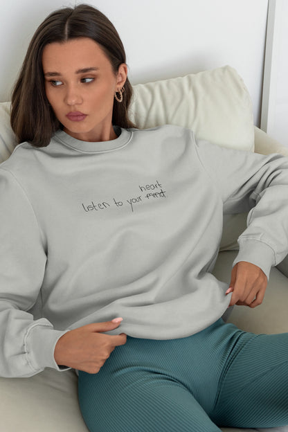 Listen To Your Heart Sweatshirt